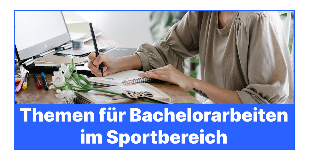 http://hausarbeiten-schreiben-lassen.com/wp-content/uploads/2024/05/Themen-fur-Bachelorarbeiten-im-Sportbereich.png